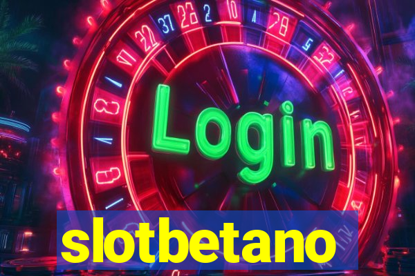 slotbetano