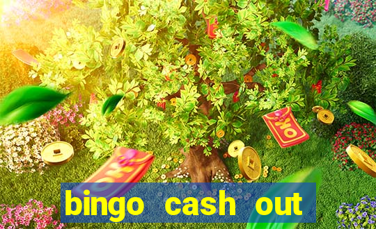 bingo cash out real money cash app