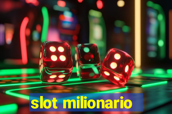 slot milionario