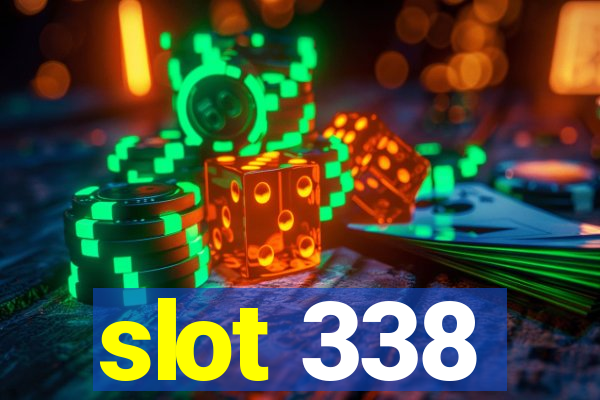 slot 338