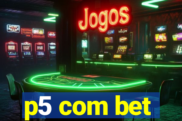 p5 com bet