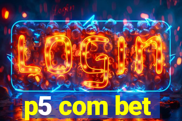 p5 com bet