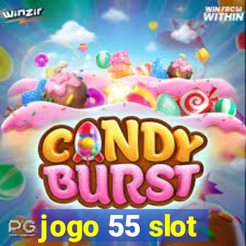 jogo 55 slot