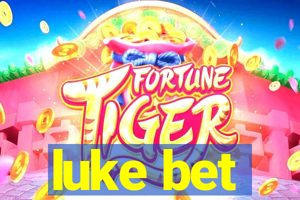 luke bet