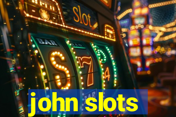 john slots