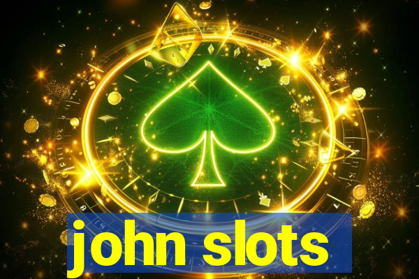 john slots