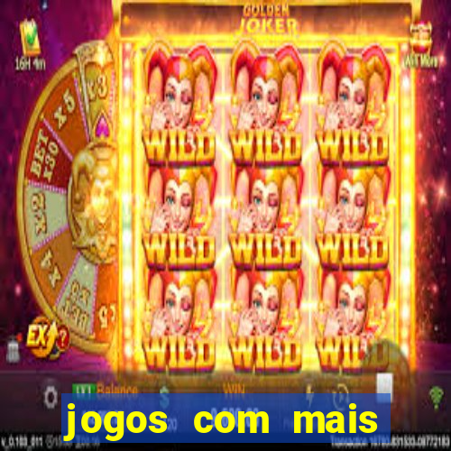 jogos com mais chances de ganhar