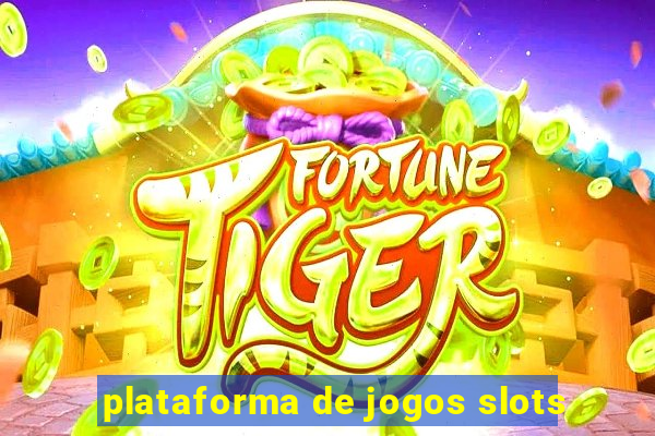 plataforma de jogos slots