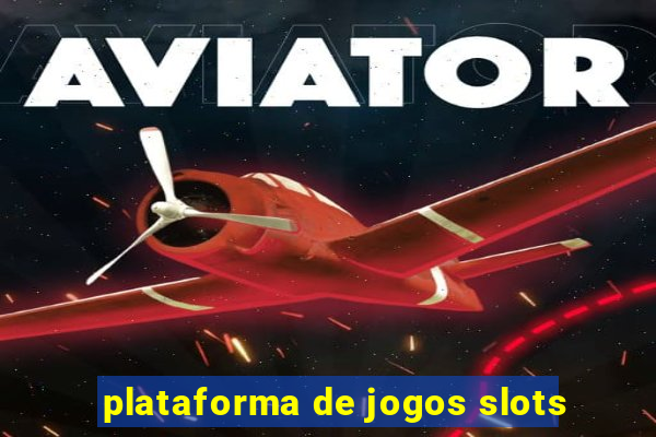 plataforma de jogos slots