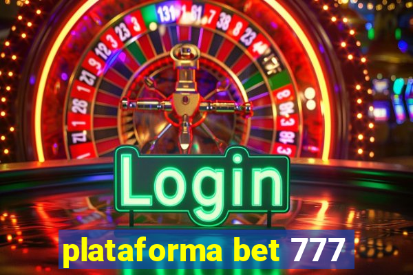 plataforma bet 777