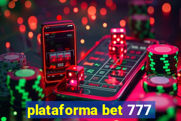 plataforma bet 777