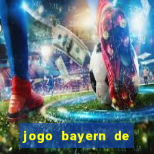 jogo bayern de munique ao vivo