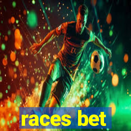 races bet