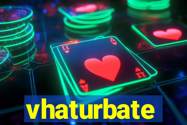 vhaturbate