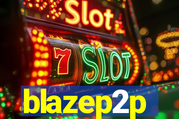 blazep2p