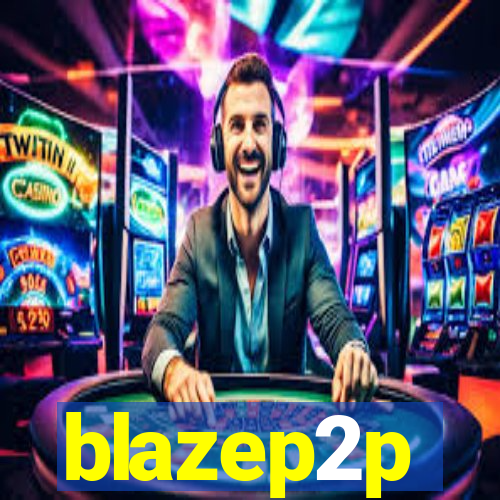 blazep2p