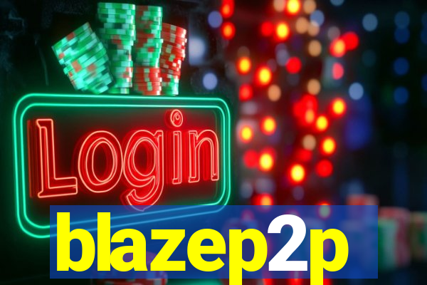 blazep2p