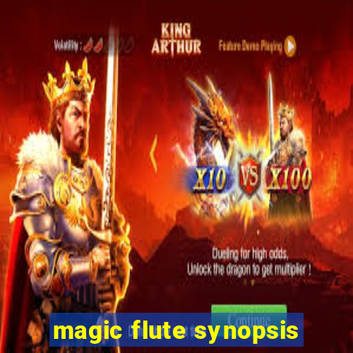 magic flute synopsis