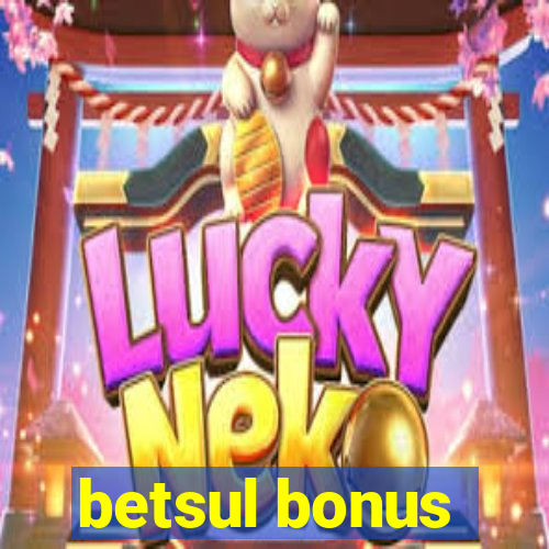 betsul bonus