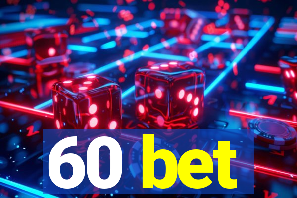 60 bet