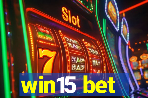 win15 bet