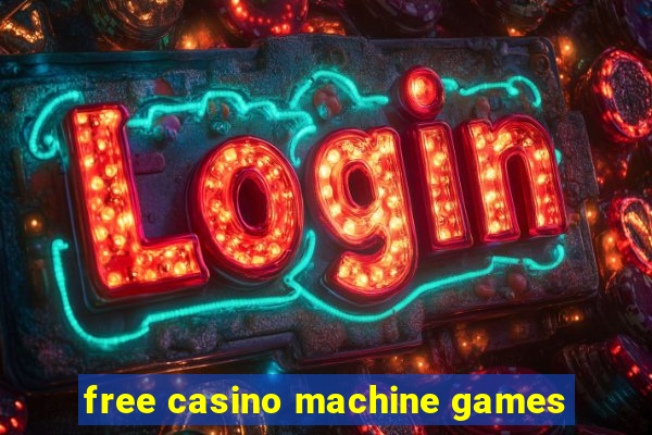 free casino machine games