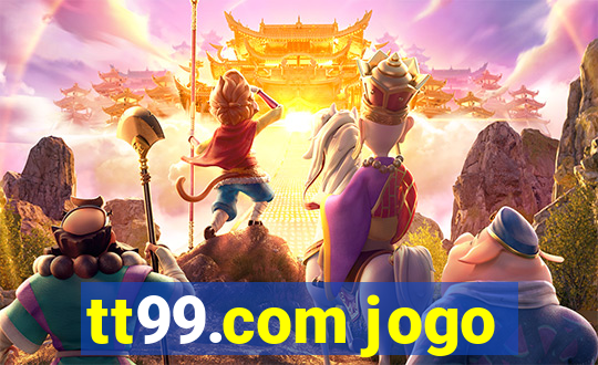 tt99.com jogo