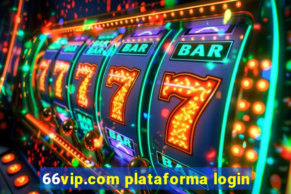 66vip.com plataforma login