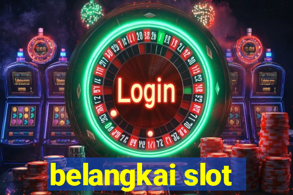 belangkai slot