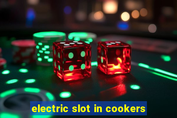 electric slot in cookers