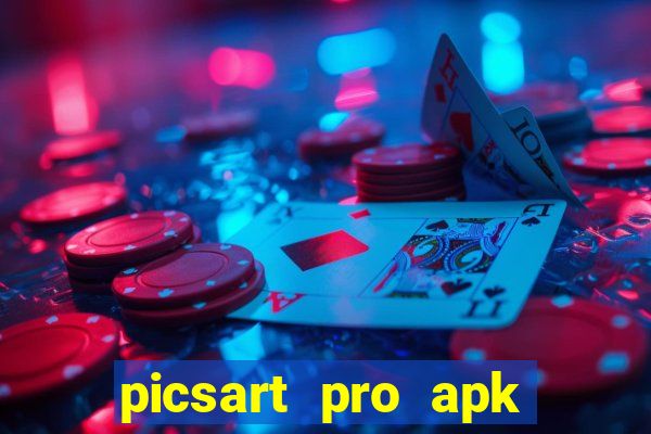 picsart pro apk versão antiga