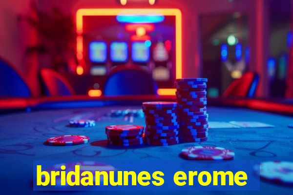 bridanunes erome