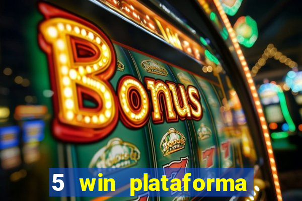 5 win plataforma de jogos