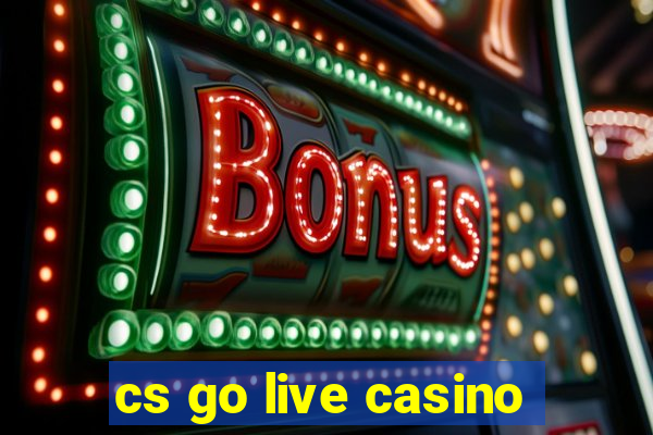 cs go live casino