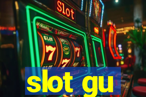 slot gu