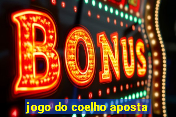 jogo do coelho aposta