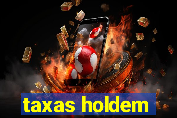 taxas holdem