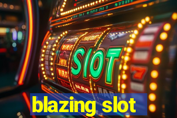 blazing slot