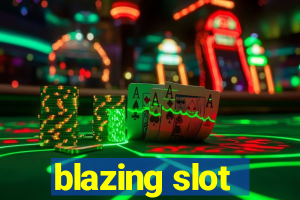 blazing slot