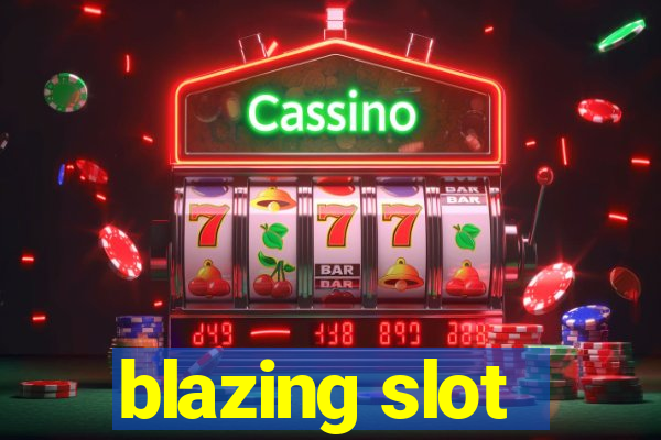 blazing slot