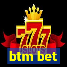 btm bet