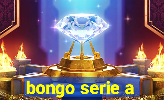 bongo serie a