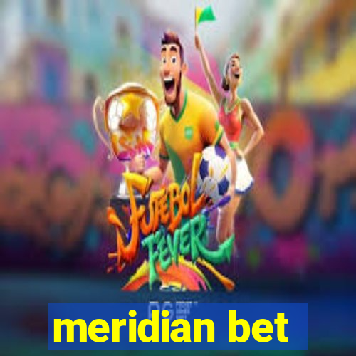 meridian bet