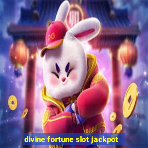 divine fortune slot jackpot