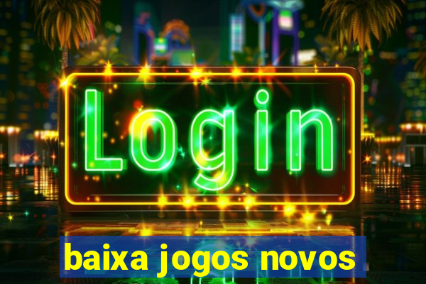 baixa jogos novos