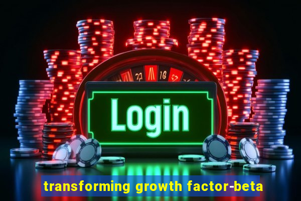 transforming growth factor-beta