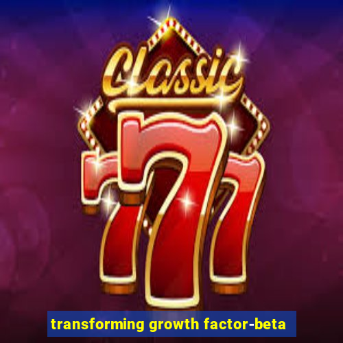 transforming growth factor-beta