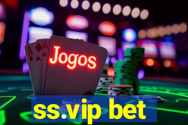 ss.vip bet