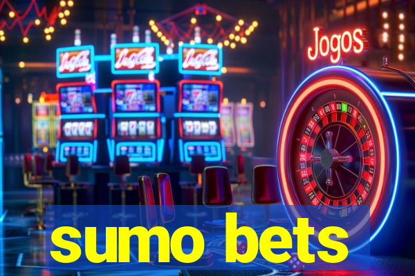 sumo bets