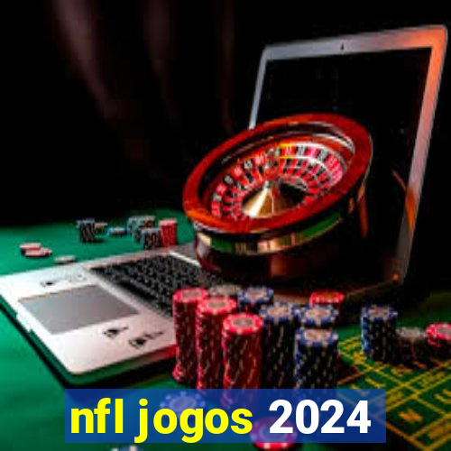 nfl jogos 2024